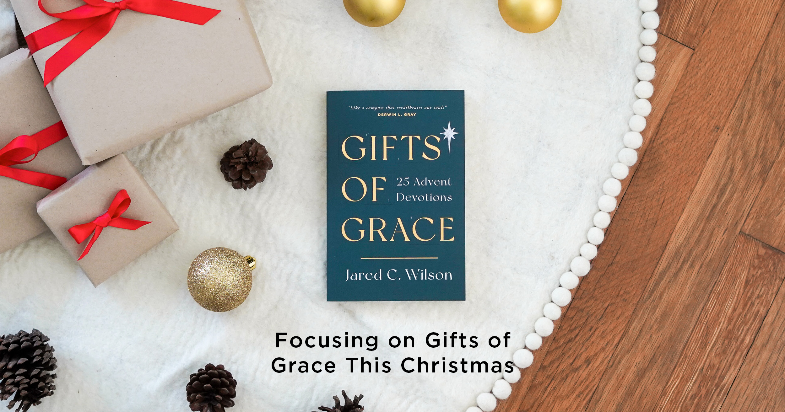 Gifts of Grace - Jared C. Wilson